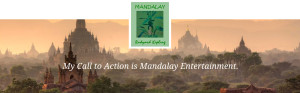 Mandalay Entertainment Inspired by Mandalay by Rudyard Kipling